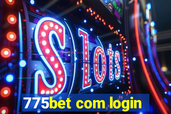 775bet com login